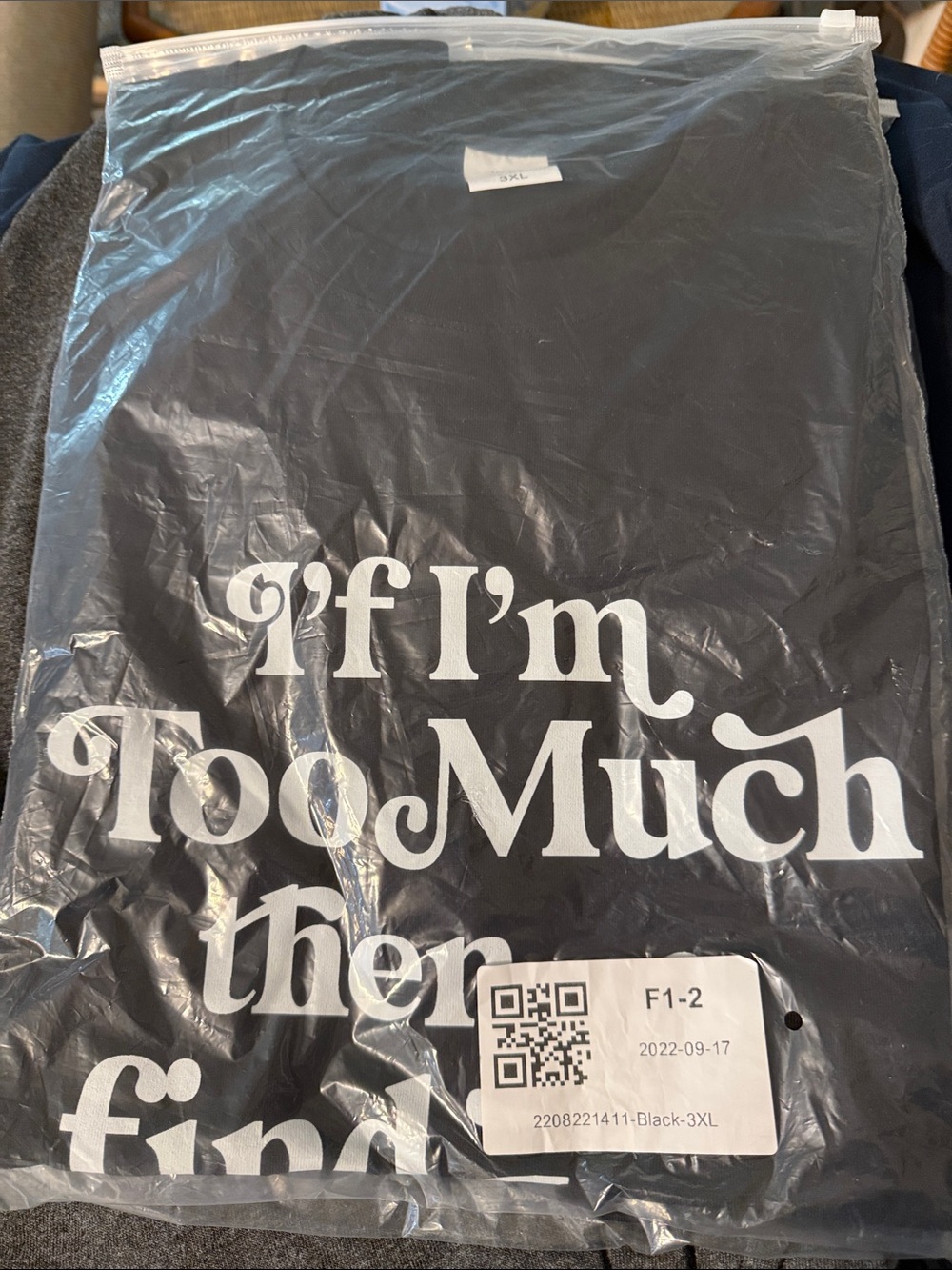 3XL Black Short Sleeve Tee “If I’m too much then find something less” NWT